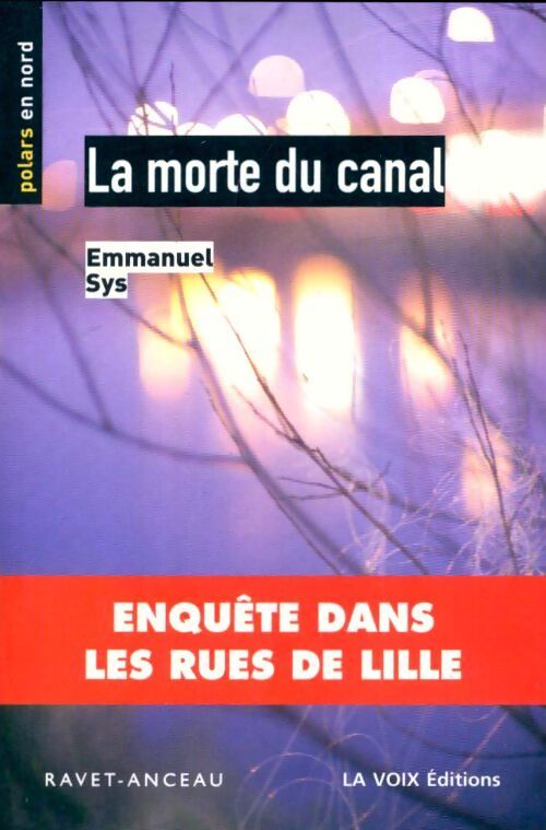 Livrenpoche : La morte du canal - Emmanuel Sys - Livre