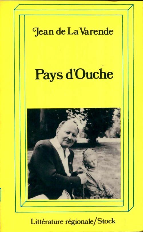 Pays d'ouche : 1740-1933 - Jean De la Varende - Livre