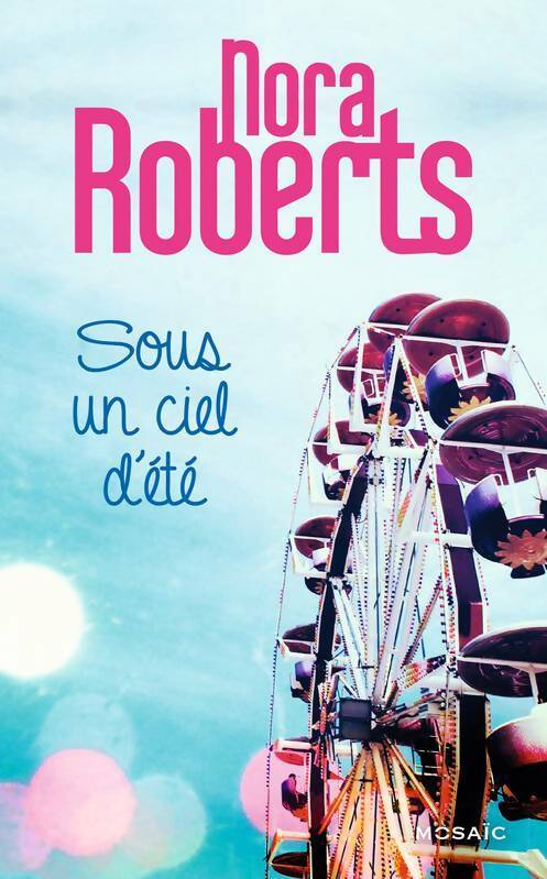 Sous un ciel d'été - Nora Roberts - Livre