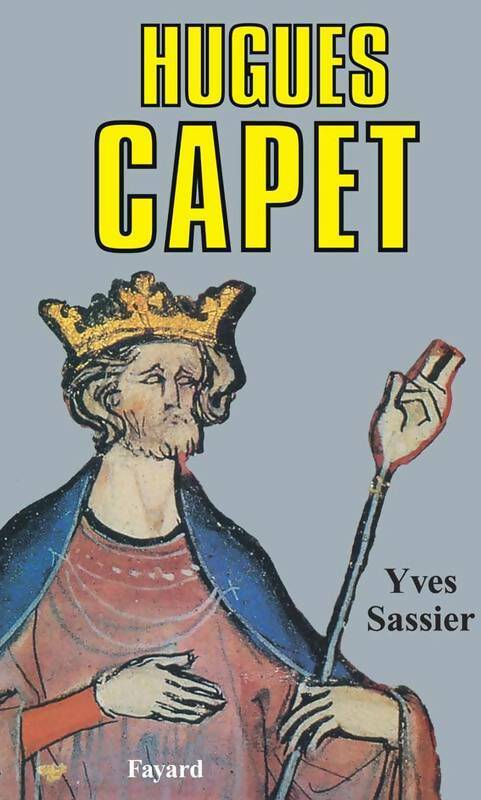 Livrenpoche : Hugues Capet - Sassier Yves - Livre