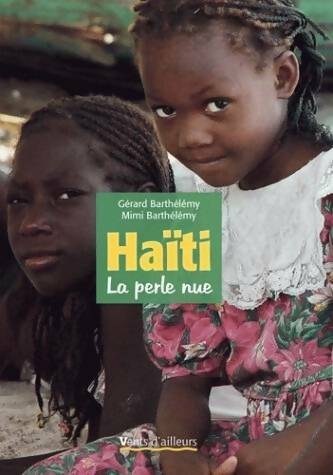 Livrenpoche : Haïti la perle nue - Mimi Barthélémy - Livre