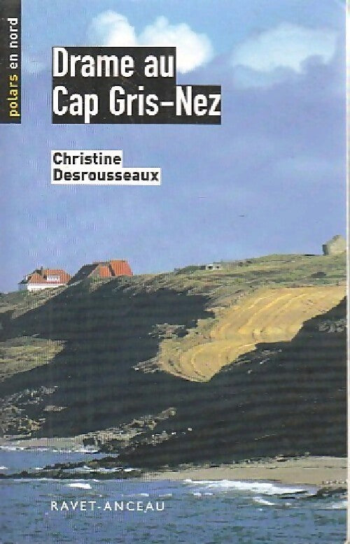 Livrenpoche : Drame au cap Gris-Nez - Christine Desrousseaux - Livre