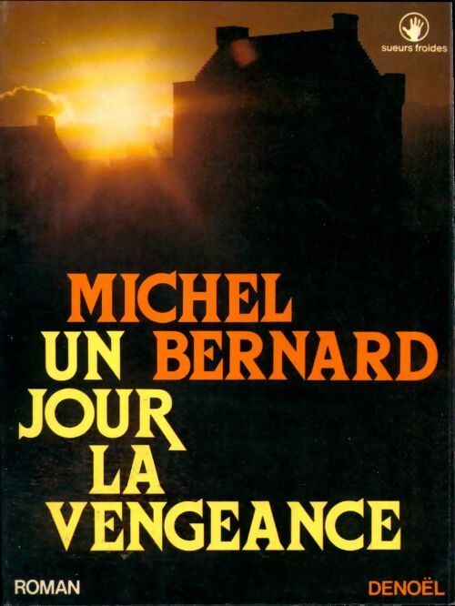 Livrenpoche : Un jour la vengeance - Michel Bernard - Livre