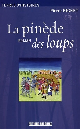 Livrenpoche : La pinède des loups - Pierre Richet - Livre