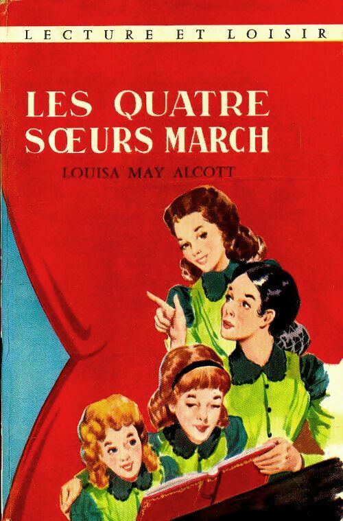 Livrenpoche : Les quatre soeurs March - Louisa May Alcott - Livre