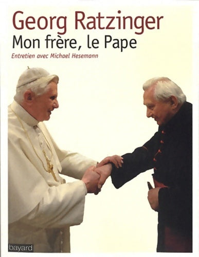 Livrenpoche : Mon frère, le pape - Georg Ratzinger - Livre