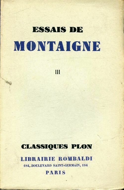 Livrenpoche : Essais Tome Iii - Michel De Montaigne - Livre