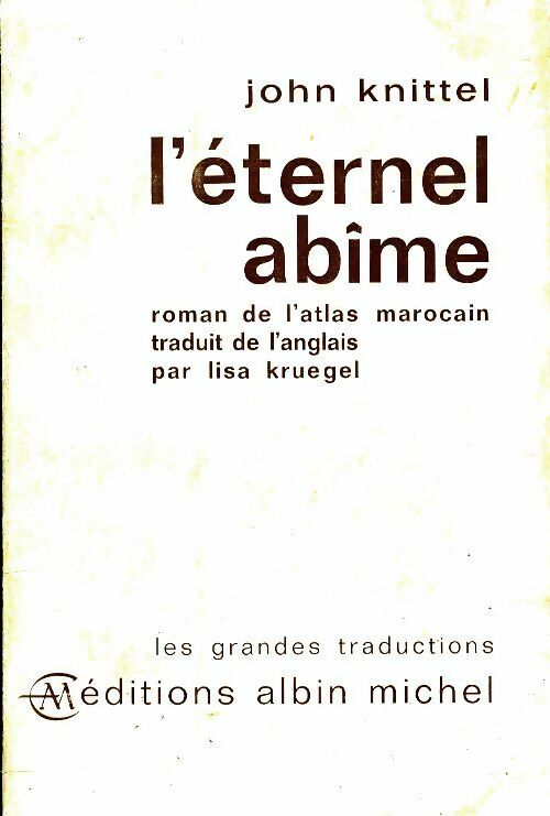 Livrenpoche : L'éternel abîme - John Knittel - Livre