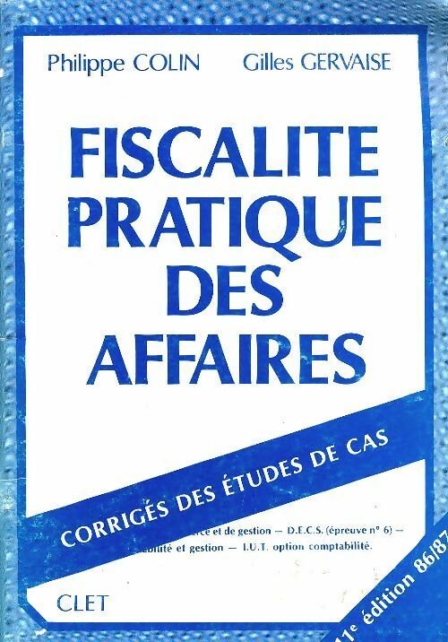 Livrenpoche : Fiscalités pratique des affaires. Corrigés des étude de cas - Philippe Colin - Livre