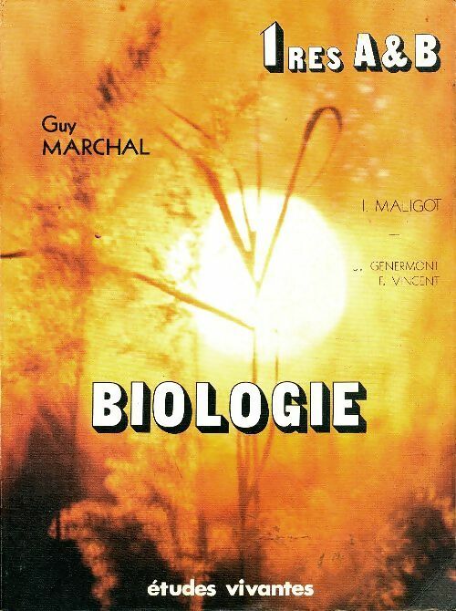 Livrenpoche : Biologie 1ère A & B - Guy Marchal - Livre