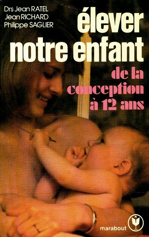 Livrenpoche : Elever notre enfant - Dr Jean Ratel - Livre
