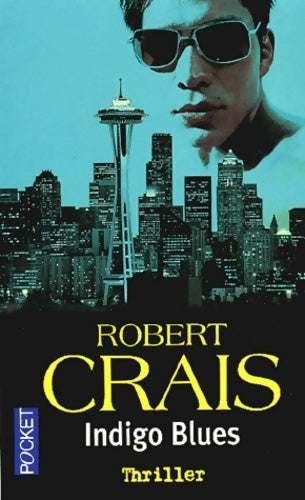 Livrenpoche : Indigo blues - Robert Crais - Livre