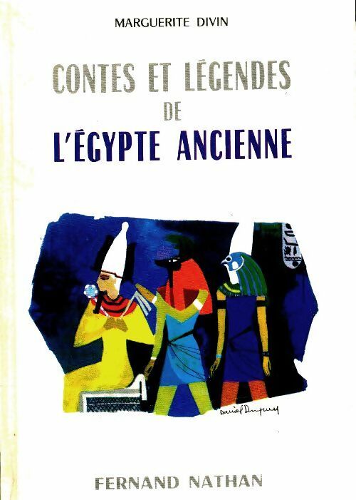 Livrenpoche : Contes et légendes de l'Egypte ancienne - Marguerite Divin - Livre