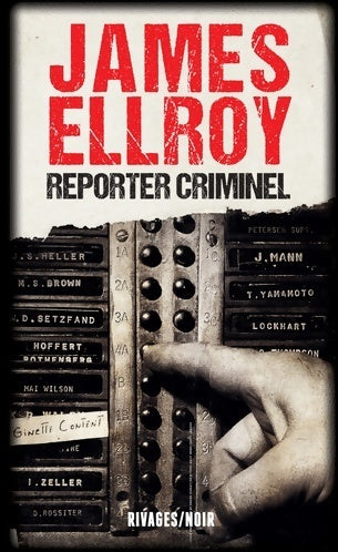 Livrenpoche : Reporter criminel - James Ellroy - Livre