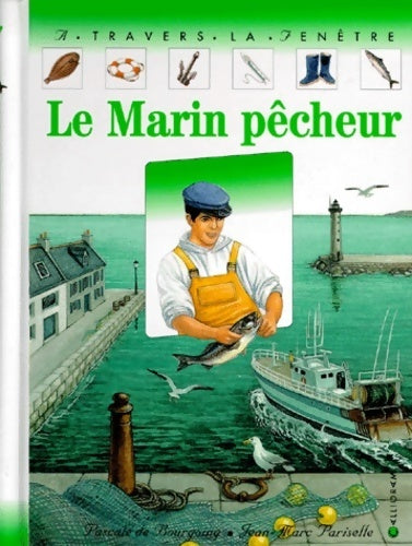 Livrenpoche : Le marin pêcheur - Pascale De Bourgoing - Livre