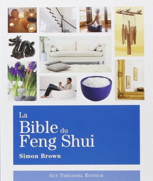 La bible du feng shui  - Simon Brown - Livre