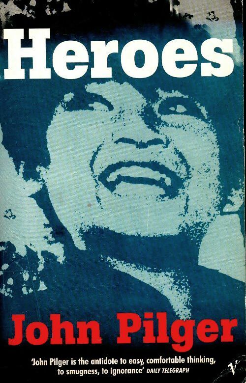 Livrenpoche : Heroes - John Pilger - Livre