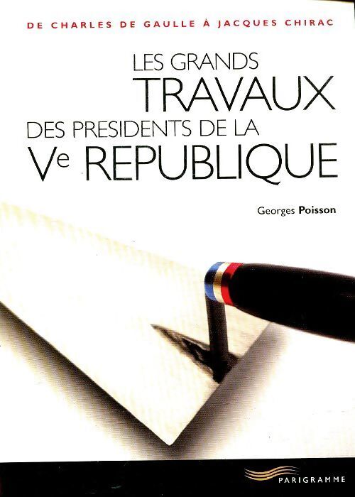 Livrenpoche : Les grands travaux de la Ve république - Georges Poisson - Livre