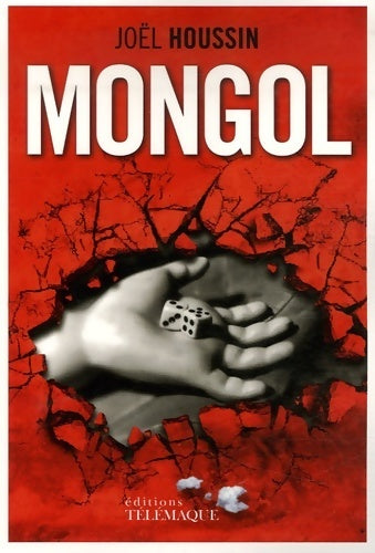 Mongol - Joël Houssin -  Entailles - Livre