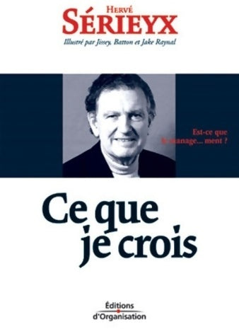 Livrenpoche : Ce que je crois - Hervé Sérieyx - Livre