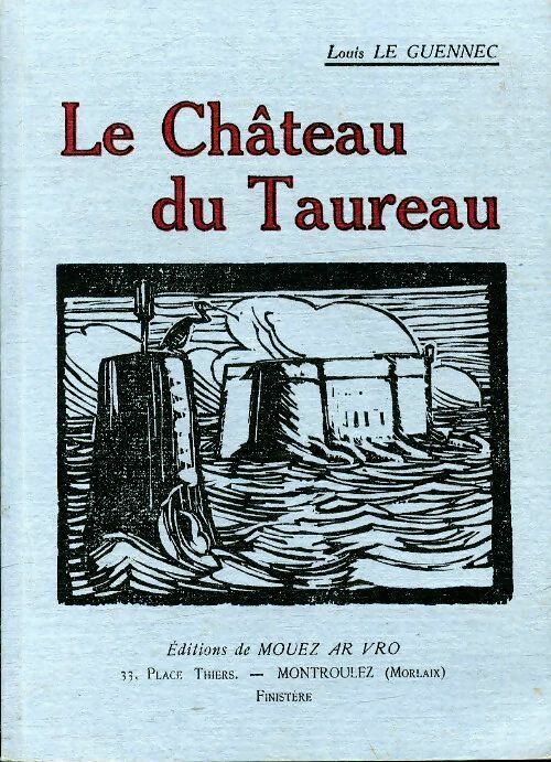 Le château du taureau - Louis Le Guennec - Livre