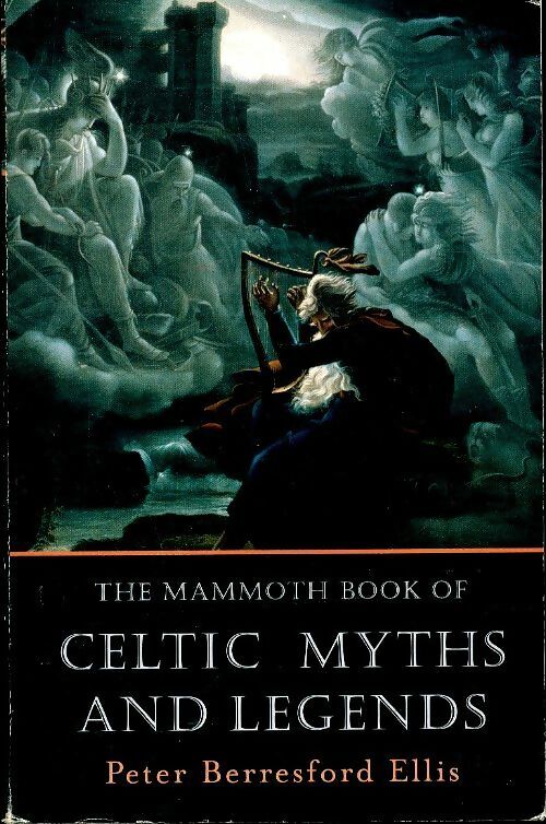 Livrenpoche : The mammoth book of celtic myths and legends - Peter Berresford Ellis - Livre