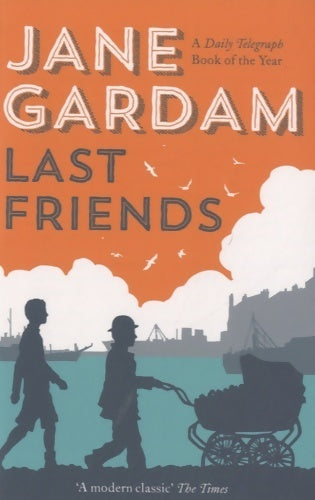 Livrenpoche : Last friends - Jane Gardam - Livre