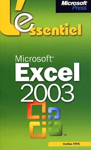 Livrenpoche : L'essentiel Microsoft Excel 2003  - Curties Frye - Livre