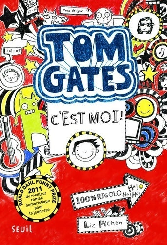 Livrenpoche : Tom Gates Tome I : C'est moi ! - Liz Pichon - Livre