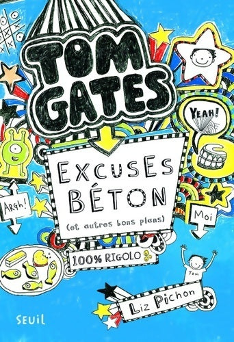 Livrenpoche : Tom Gates Tome II : Excuses béton - Liz Pichon - Livre
