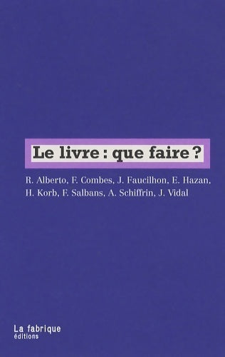 Livrenpoche : Le livre : Que faire ? - Collectif - Livre