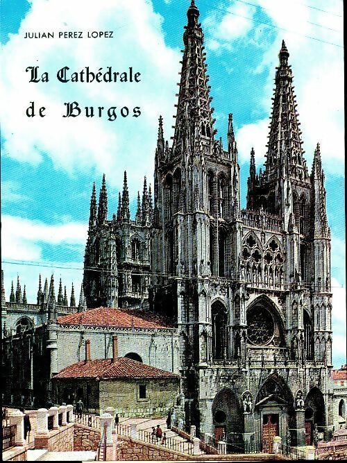 Livrenpoche : La cathédrale de Burgos - Alberto Pozo Pardo - Livre