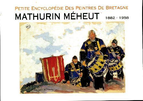 Mathurin Méheut 1882-1958 - Mathurin Méheut - Livre