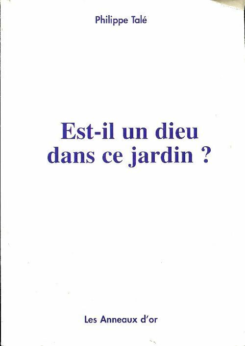 Livrenpoche : Est-il un dieu dans ce jardin ? - Philippe Talé - Livre