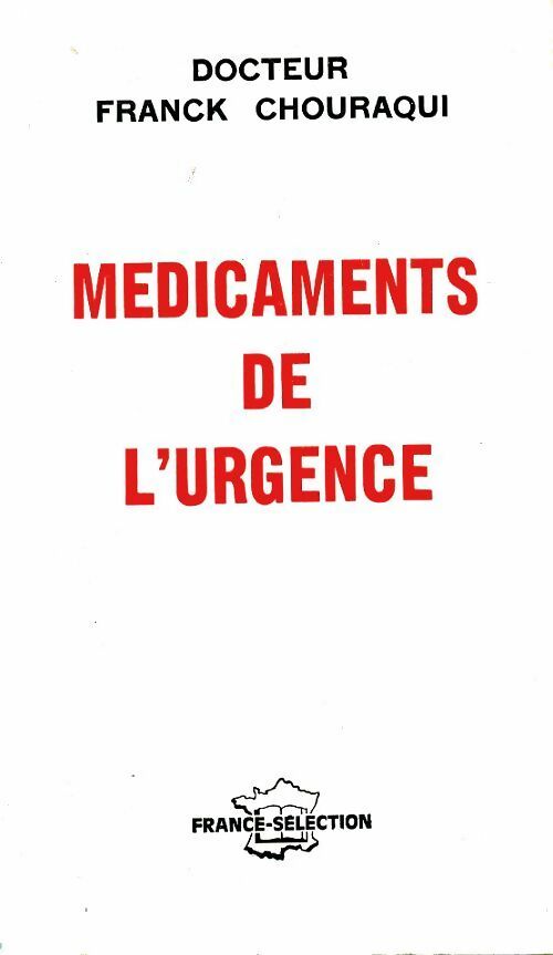 Livrenpoche : Médicaments de l'urgence - Franck Chouraqui - Livre