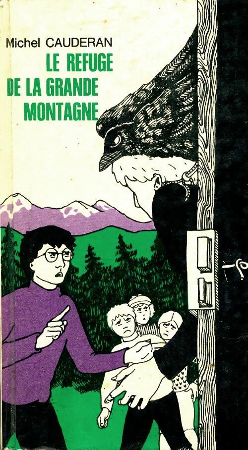 Livrenpoche : Le refuge de la grande montagne - Michel Caudéran - Livre