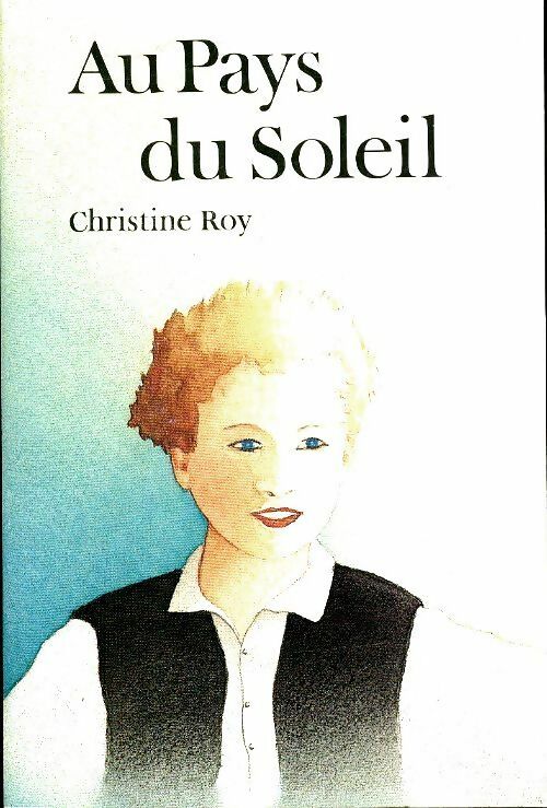 Livrenpoche : Au pays du soleil - Christine Roy - Livre