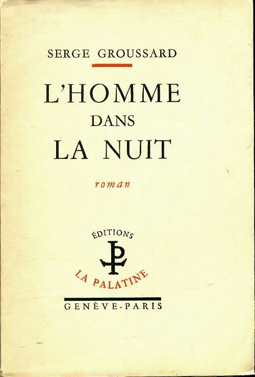 Livrenpoche : L'homme dans la nuit - Serge Groussard - Livre