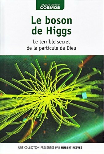 Livrenpoche : Le boson de Higgs. Le terrible secret de la particule de dieu - David Blancon Laserna - Livre