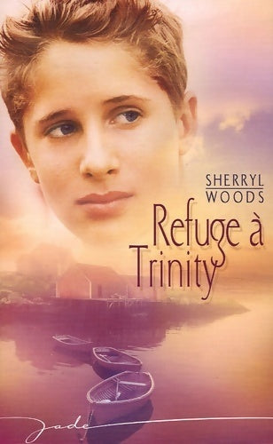 Livrenpoche : Refuge à Trinity - Sherryl Woods - Livre