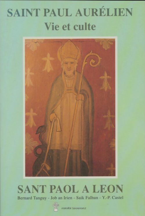Saint Paul. Vie et culte - Bernard Tanguy -  Minihi Levenez GF - Livre