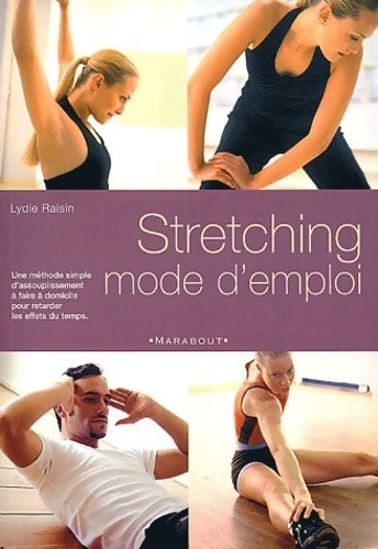 Stretching, mode d'emploi - Lydie Raisin -  Marabout GF - Livre