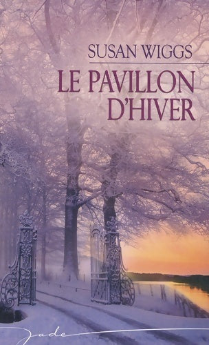 Livrenpoche : Lac des saules. Le pavillon d'hiver - Susan Wiggs - Livre