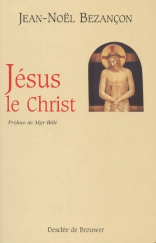 Livrenpoche : Jésus le Christ - Jean-Noël Bezançon - Livre