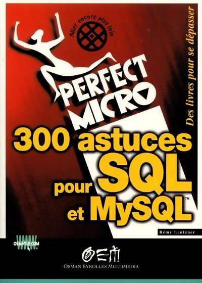 Livrenpoche : 300 astuces pour SQL et MYSQL - Rémy Lentzner - Livre