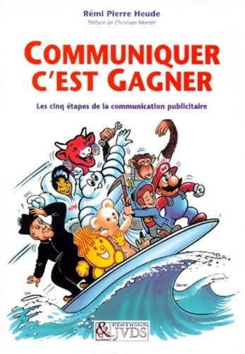 Livrenpoche : Communiquer c'est gagner - Rémi-Pierre Heude - Livre