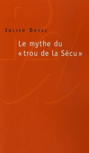 Livrenpoche : Le mythe du trou de la Sécu - Julien Duval - Livre