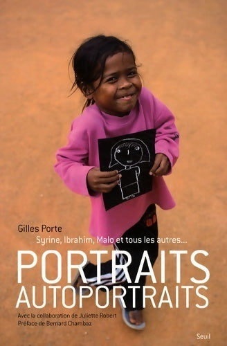 Livrenpoche : Portraits - autoportraits. Syrine ibrahim malo et tous les autres - Gilles Porte - Livre