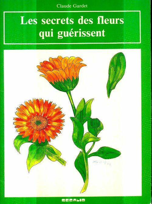 Livrenpoche : Secrets des fleurs qui guérissent - Louis Gardet - Livre