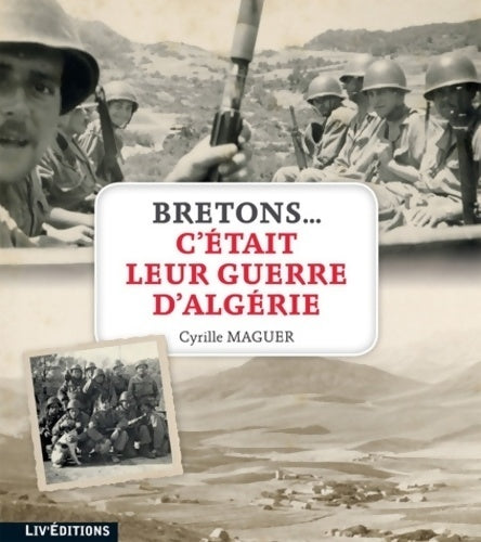 Livrenpoche : C'était leur guerre d'Algerie - Cyrille Maguer - Livre